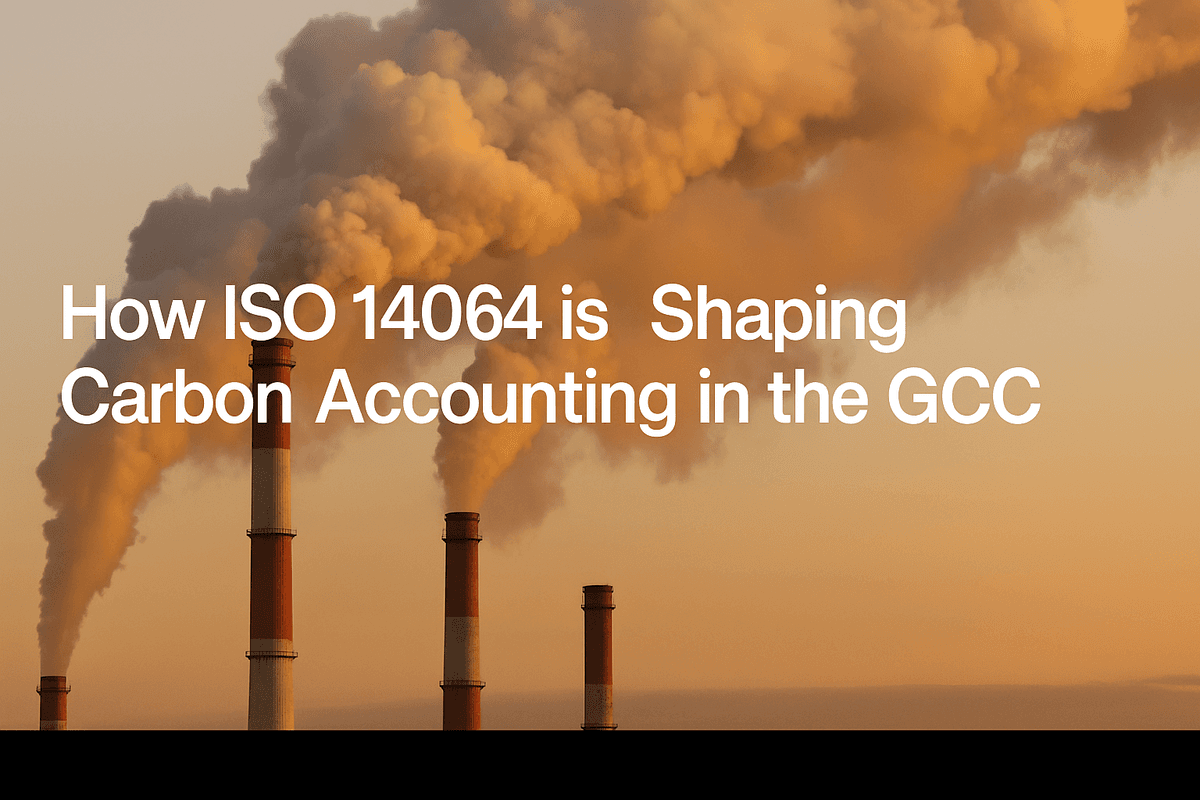 How ISO 14064 is Shaping Carbon Accounting in the GCC